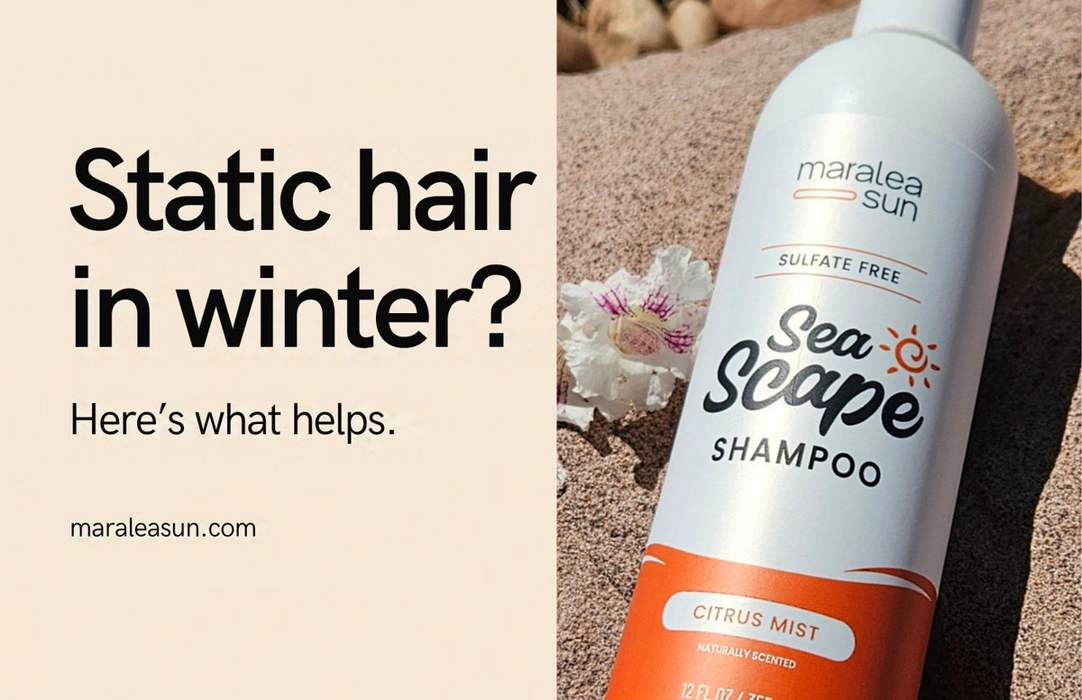 Static hair in winter? Here's what helps. Maralea Sun Sea Scape Citrus Mist sulfate-free shampoo